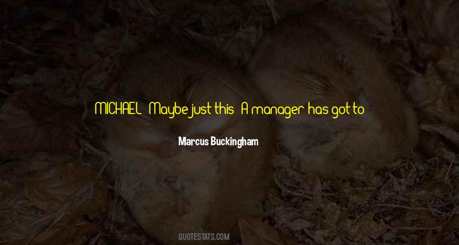 Marcus Buckingham Quotes #1009147