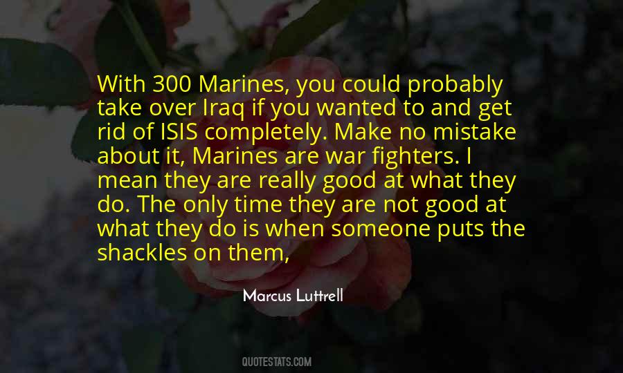 Marcus Luttrell Quotes #308616