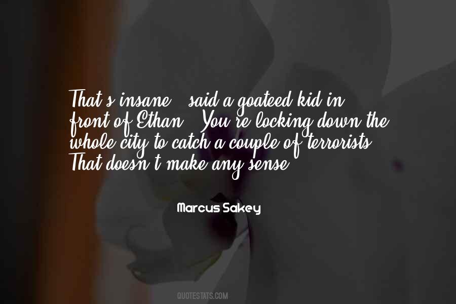 Marcus Sakey Quotes #921062