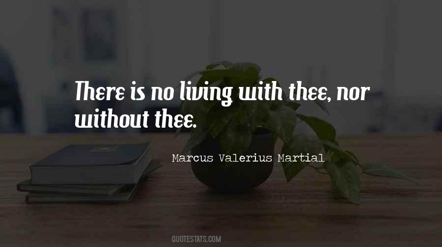 Marcus Valerius Martial Quotes #1389988