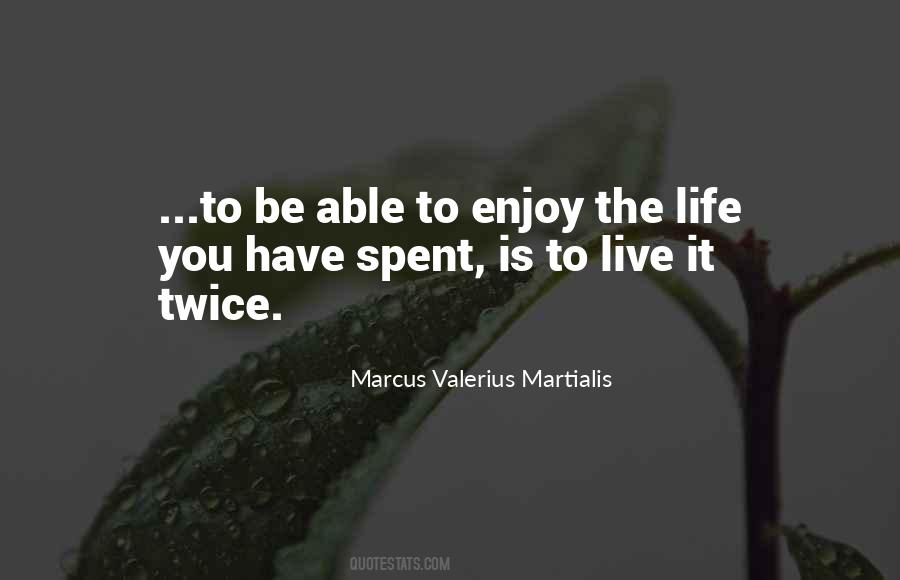 Marcus Valerius Martialis Quotes #1492469