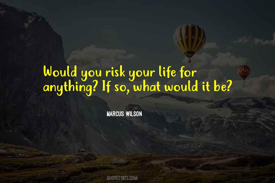 Marcus Wilson Quotes #148136 Marcus Wilson Quotes #148136