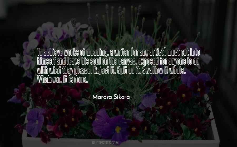 Mardra Sikora Quotes #695873