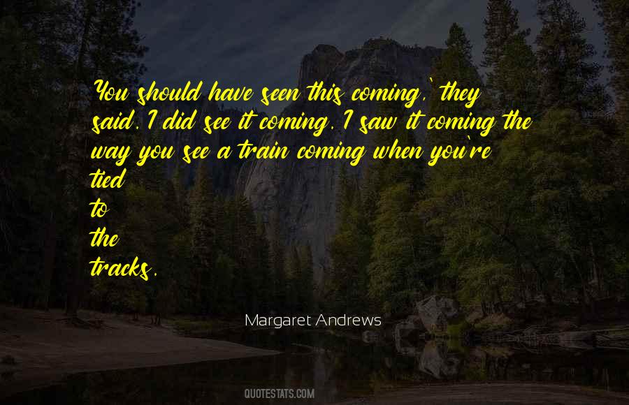 Margaret Andrews Quotes #99874