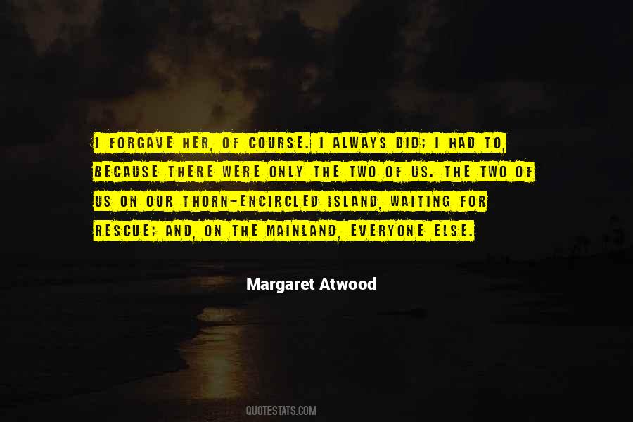 Margaret Atwood Quotes #373479