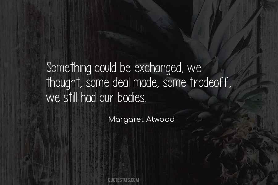 Margaret Atwood Quotes #493262