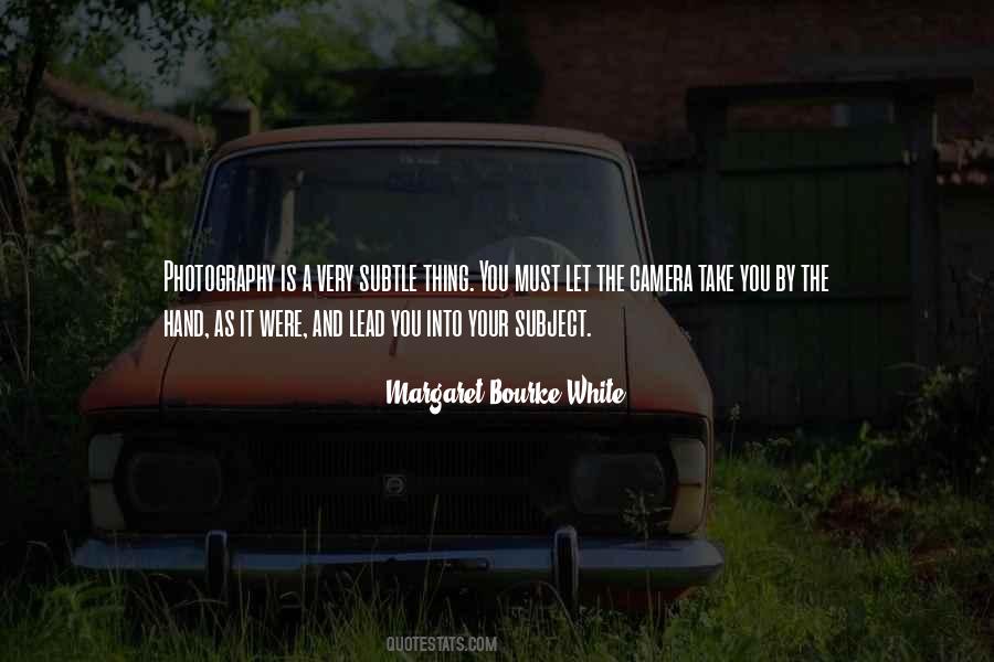 Margaret Bourke-White Quotes #1718551