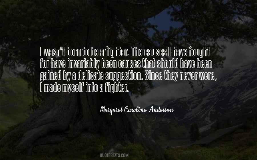 Margaret Caroline Anderson Quotes #1631544