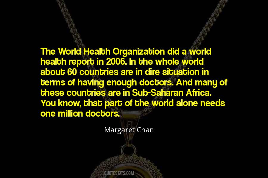 Margaret Chan Quotes #1505679