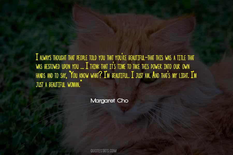 Margaret Cho Quotes #534318