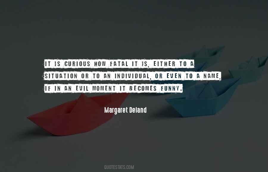Margaret Deland Quotes #820862