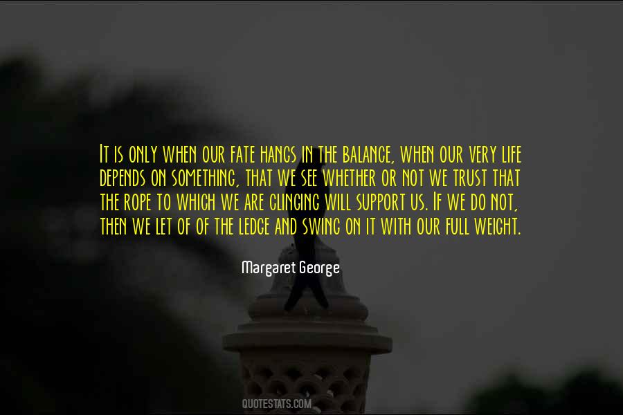 Margaret George Quotes #1720247