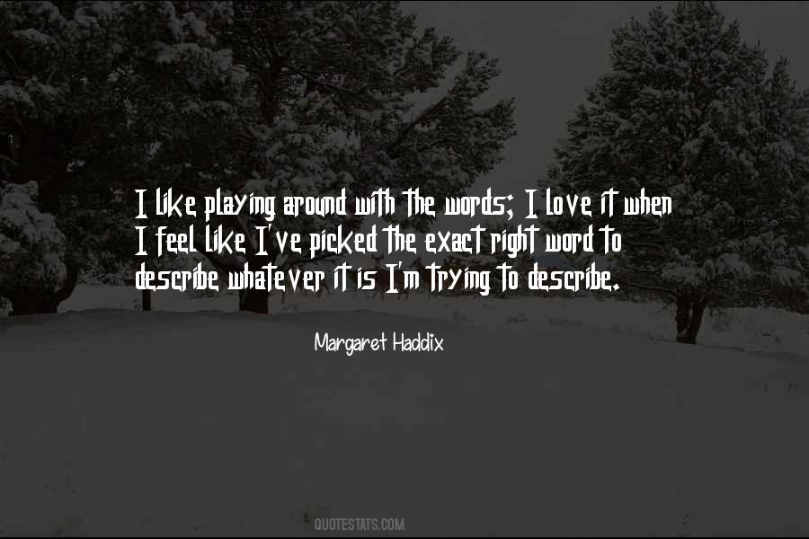 Margaret Haddix Quotes #850360