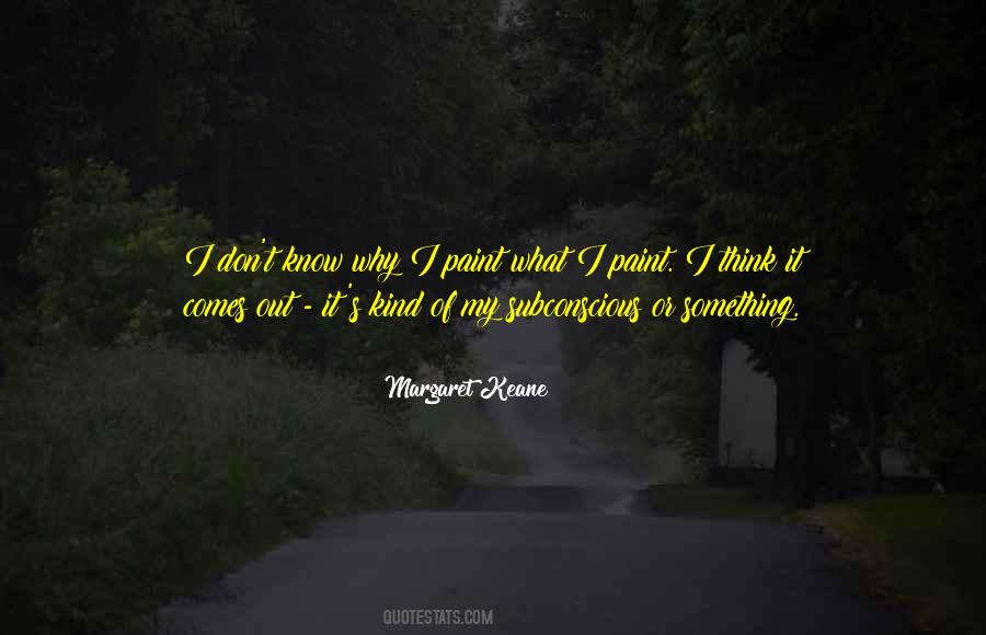 Margaret Keane Quotes #1277839