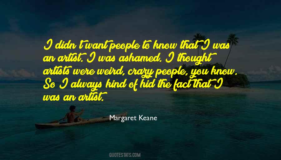 Margaret Keane Quotes #210637