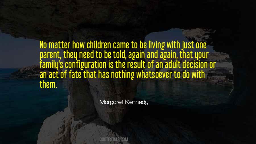 Margaret Kennedy Quotes #1703429