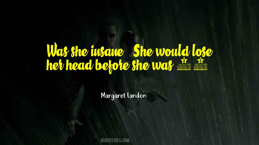 Margaret Landon Quotes #1386522