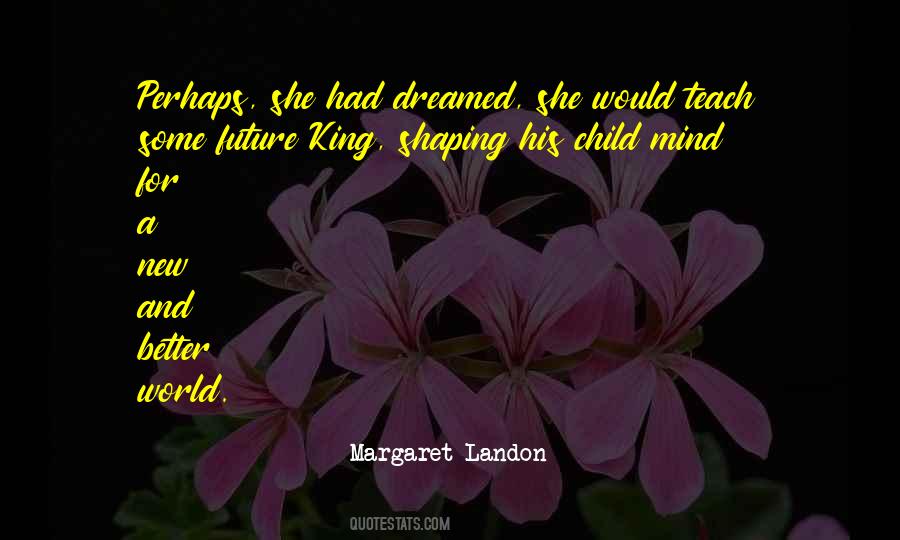 Margaret Landon Quotes #727336