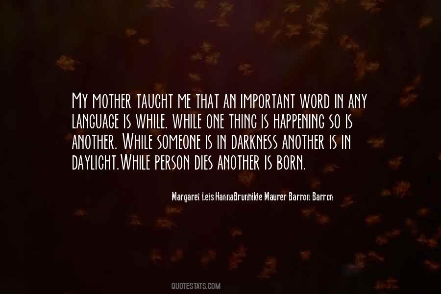 Margaret Leis HannaBrunhilde Maurer Barron Barron Quotes #1160214