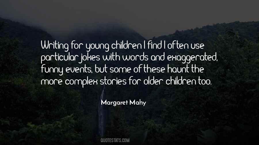 Margaret Mahy Quotes #446023