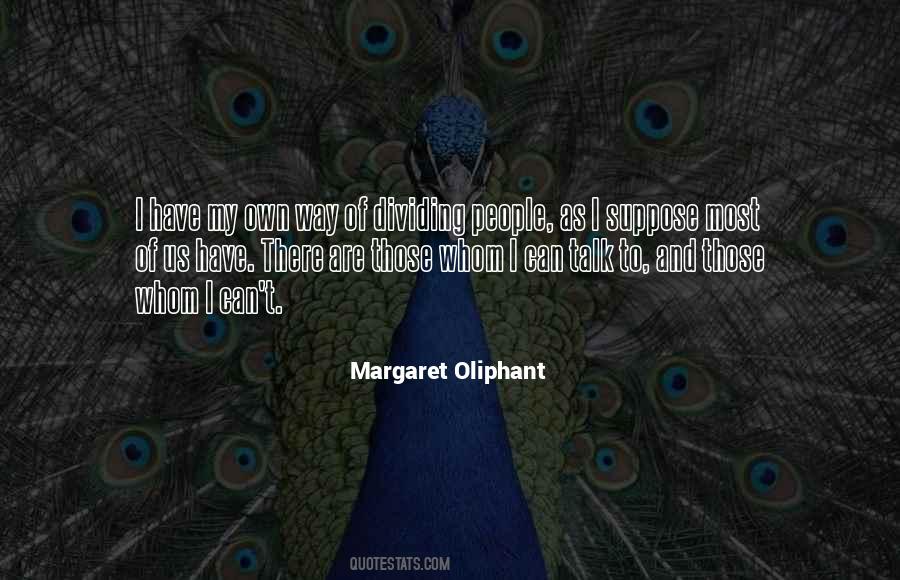 Margaret Oliphant Quotes #909530