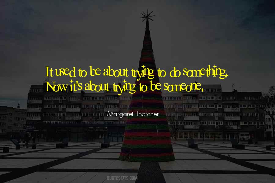 Margaret Thatcher Quotes #1727311