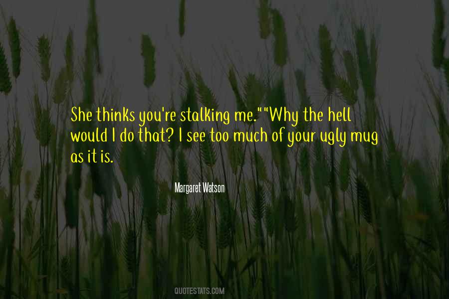 Margaret Watson Quotes #12514