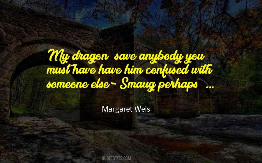 Margaret Weis Quotes #261809
