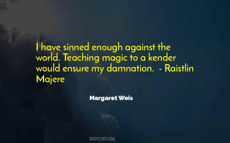Margaret Weis Quotes #279925