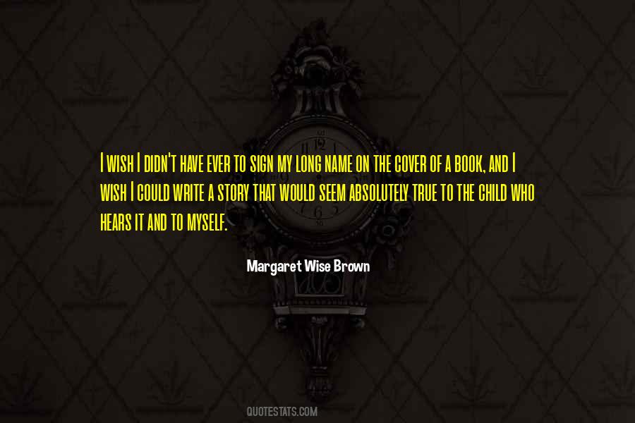 Margaret Wise Brown Quotes #442065