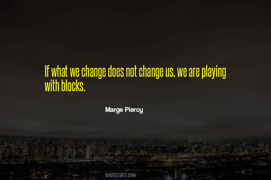 Marge Piercy Quotes #846177