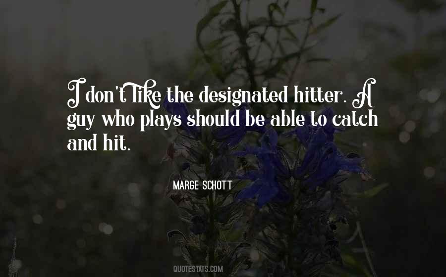 Marge Schott Quotes #552149