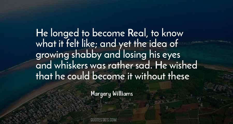 Margery Williams Quotes #644593