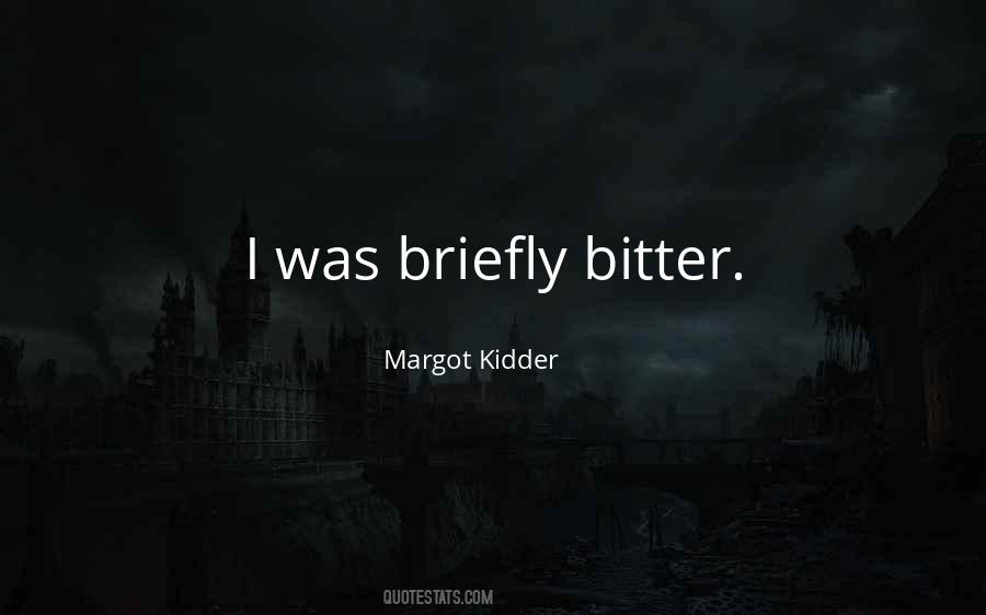 Margot Kidder Quotes #1416813