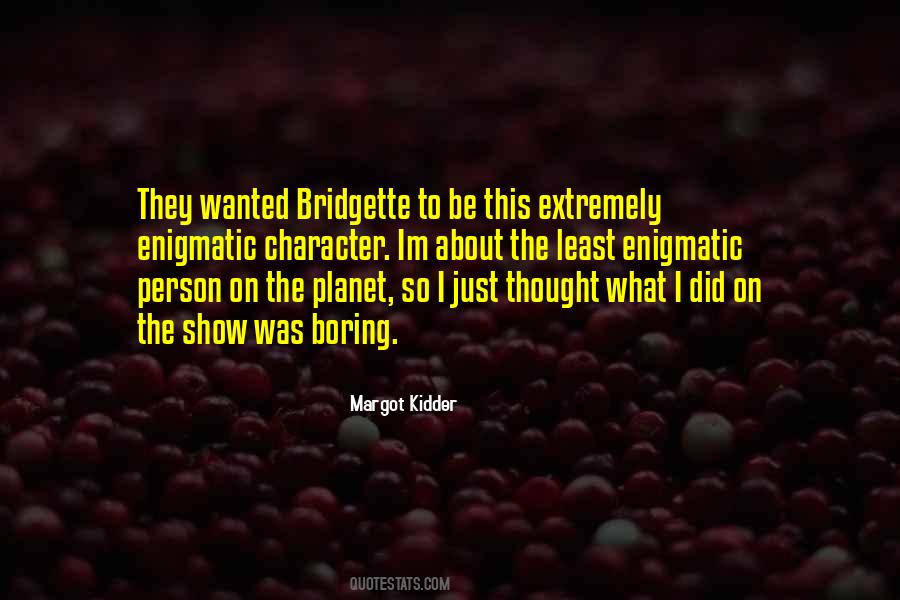 Margot Kidder Quotes #1609748