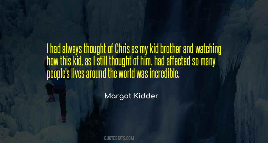 Margot Kidder Quotes #875646