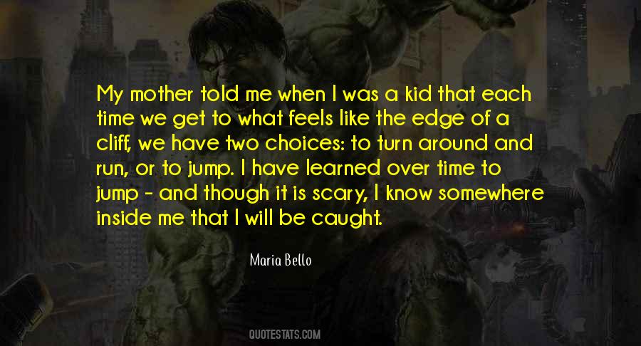 Maria Bello Quotes #1581110