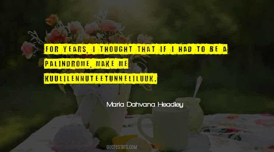 Maria Dahvana Headley Quotes #803714