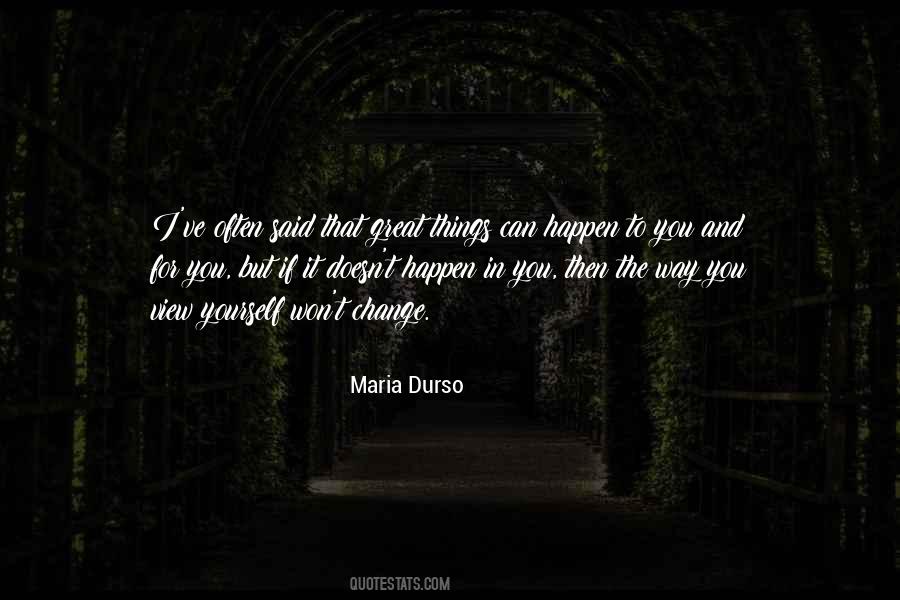 Maria Durso Quotes #703894