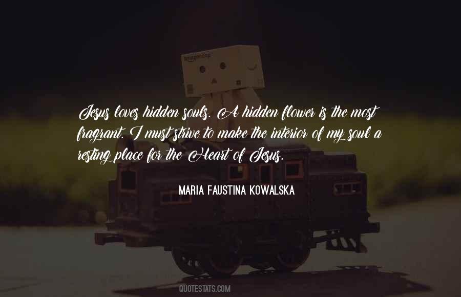 Maria Faustina Kowalska Quotes #1832208