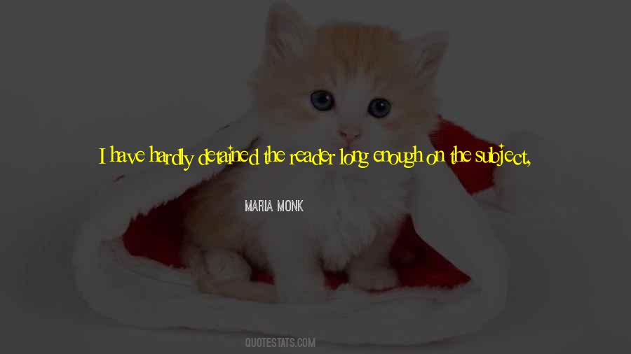 Maria Monk Quotes #507139