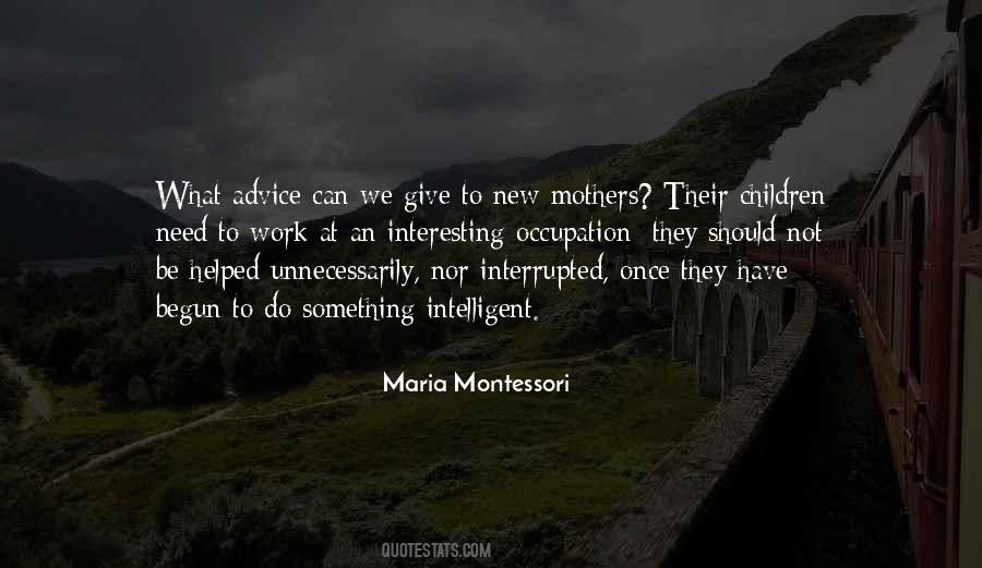 Maria Montessori Quotes #1571939