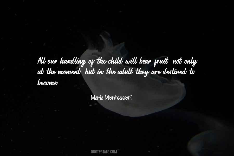 Maria Montessori Quotes #569751