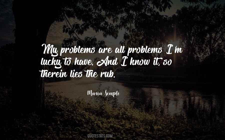 Maria Semple Quotes #1452341