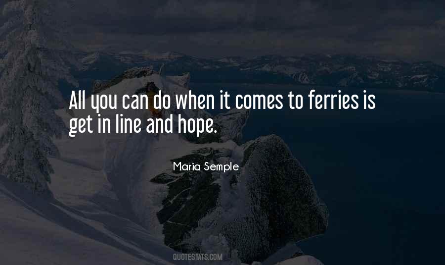 Maria Semple Quotes #889423