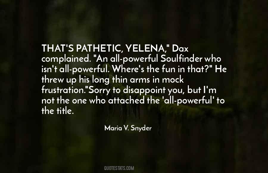 Maria V. Snyder Quotes #1298594