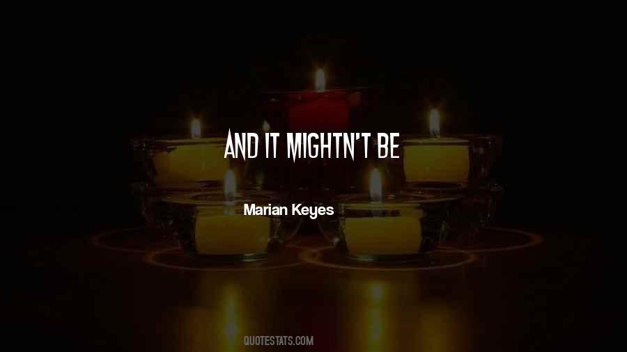 Marian Keyes Quotes #1616625