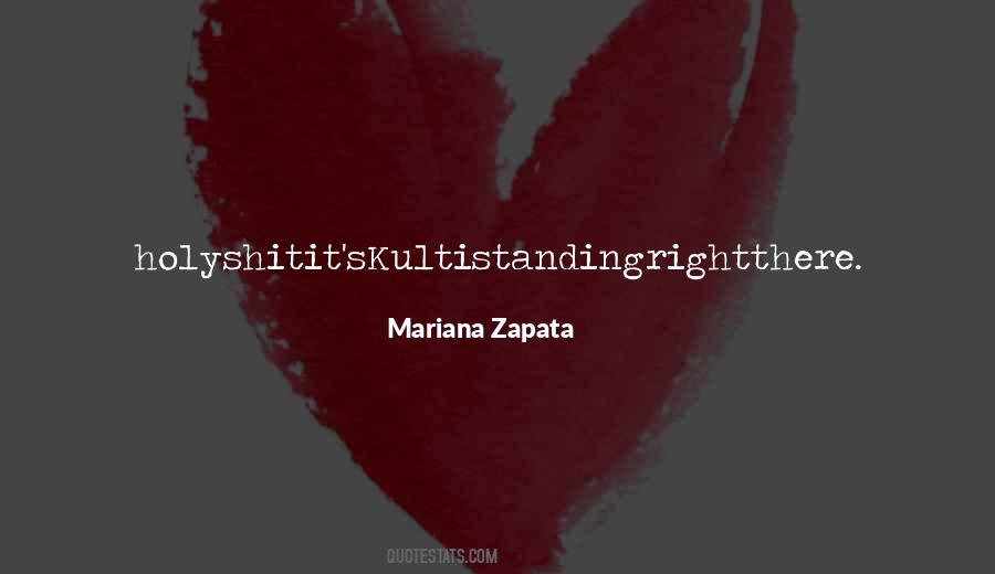 Mariana Zapata Quotes #1110353