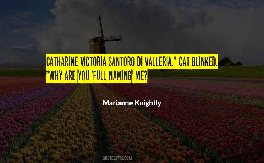 Marianne Knightly Quotes #725930