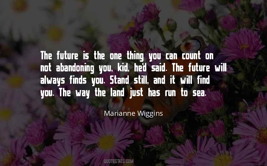 Marianne Wiggins Quotes #1152156